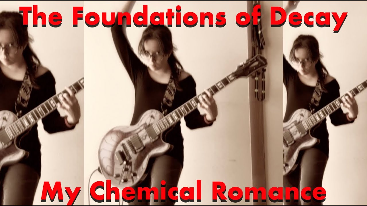 My Chemical Romance - The Foundations of Decay Guitar Cover マイ