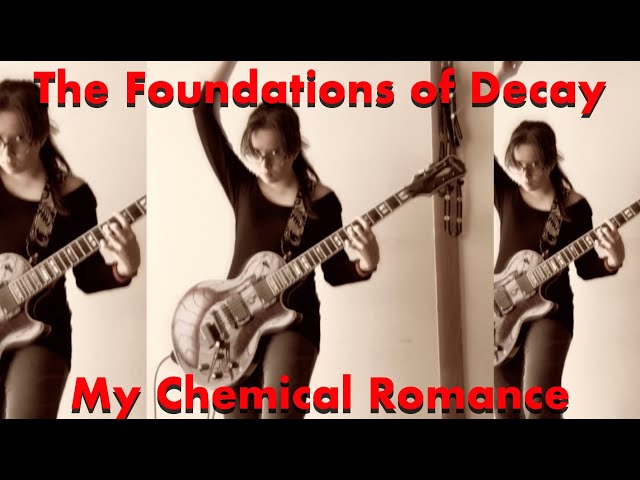 My Chemical Romance - The Foundations of Decay Guitar Cover マイ