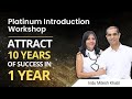 How to Attract 10 years success in 1 Year? Introduction to Platinum Membership | Mitesh Khatri