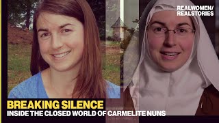 Breaking Silence Inside The Closed World Of Carmelite Nuns