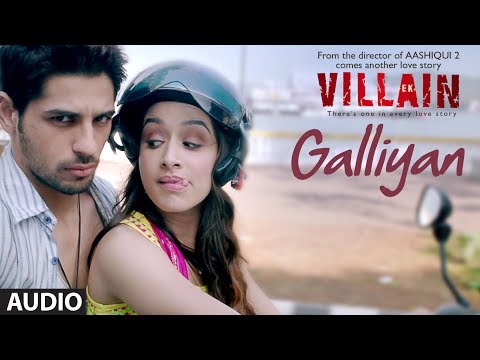 Ek Villain: Galliyan Full Audio Song | Ankit Tiwari | Sidharth Malhotra | Shraddha Kapoor