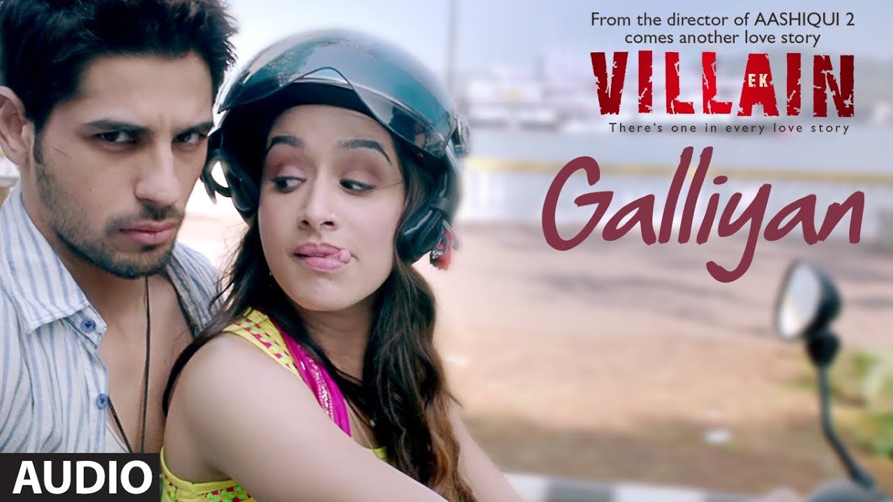 Ek Villain Galliyan Full Audio Song Ankit Tiwari Sidharth