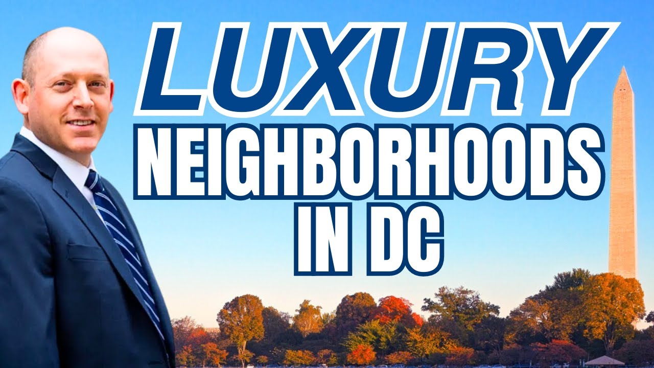 TOP 5 DC Luxury Neighborhoods Washington DC Best Neighborhood Tour Luxury Homes in