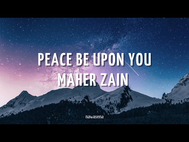 Maher Zain - Peace Be Upon You (Lyric Video) class=