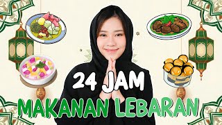 24 JAM MAKAN MAKANAN LEBARAN!