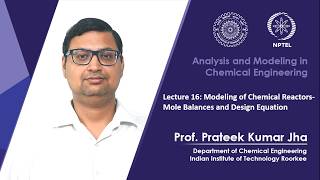Lecture 16: Modeling of Chemical Reactors - Mole Balances and Design Equations