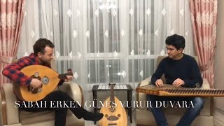 Sabah Erken Güneş Vurur Duvara Kesi̇k Emi̇rdaği - Fatih Çi̇ni̇oğlu & Murat Can