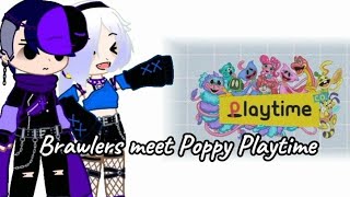 Brawlers Meet Poppy Palytime3/Gacha Club/Brawl Stars/Poppy Playtime/FT. Edgar,Colette,DogDay,CatNap