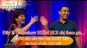 VÌ BẠN XỨNG ĐÁNG NSND diễn viên Minh Hòa QUYẾT TÂM đạt được số tiền CAO nhất