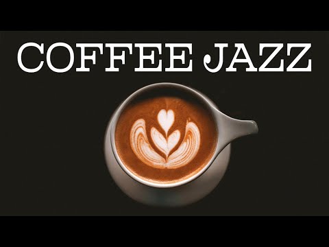 Coffee JAZZ - Positive Morning Bossa Nova JAZZ Playlist For Morning,Work,Study