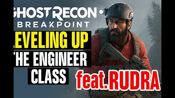 Ghost Recon Breakpoint #02-Leveling up the Engineer Class feat. RUDRA