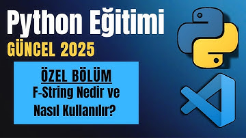 Python Dersleri 2025 #11 / F-String Nedir ve Nasıl Kullanılır?