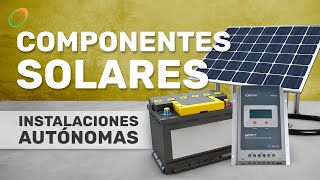 ¿Cuáles son los Componentes de Sistemas Fotovoltaicos Autónomos?