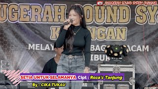 CIKA TUKAU - SETIA UNTUK SELAMANYA | LIVE DESA TANGKI DAHUYAN...