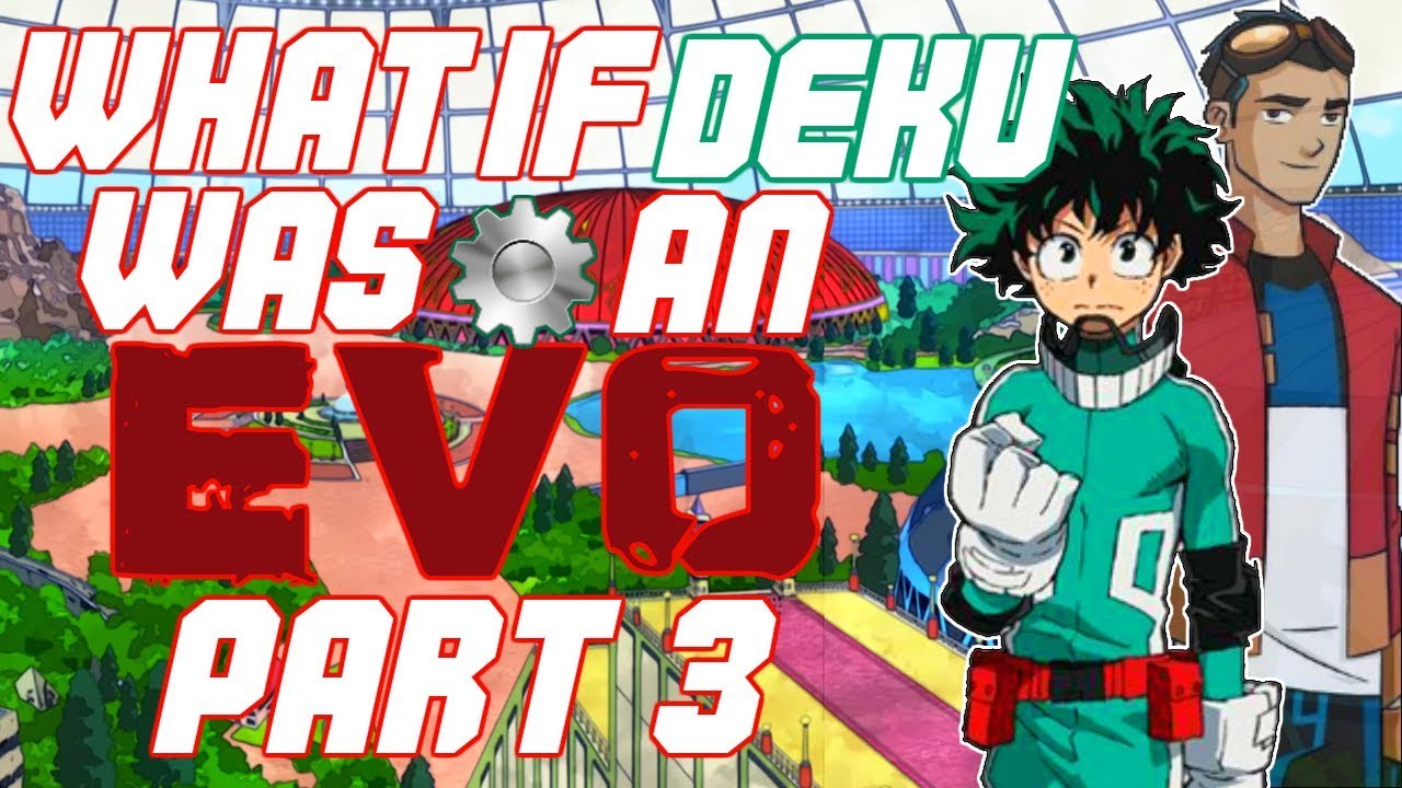 what if deku had the powers of generator rex part 3 youtube powers of generator rex part
