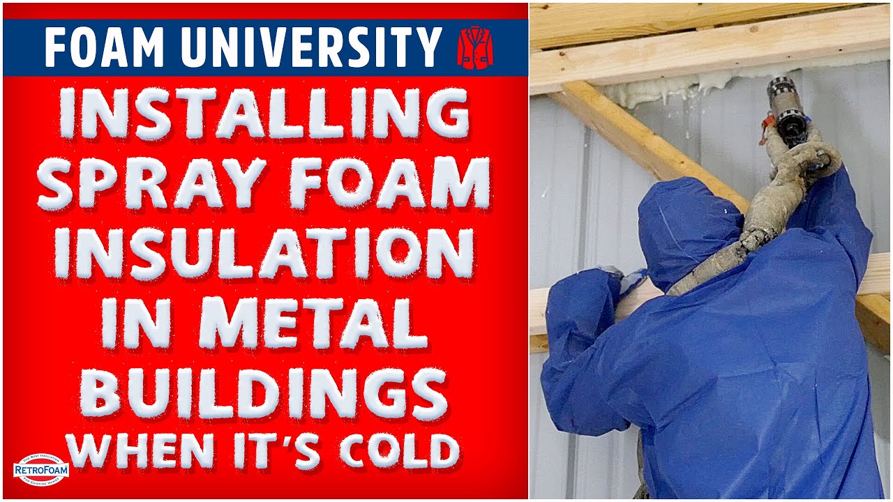 Installing Spray Foam Insulation in Metal Buildings When It