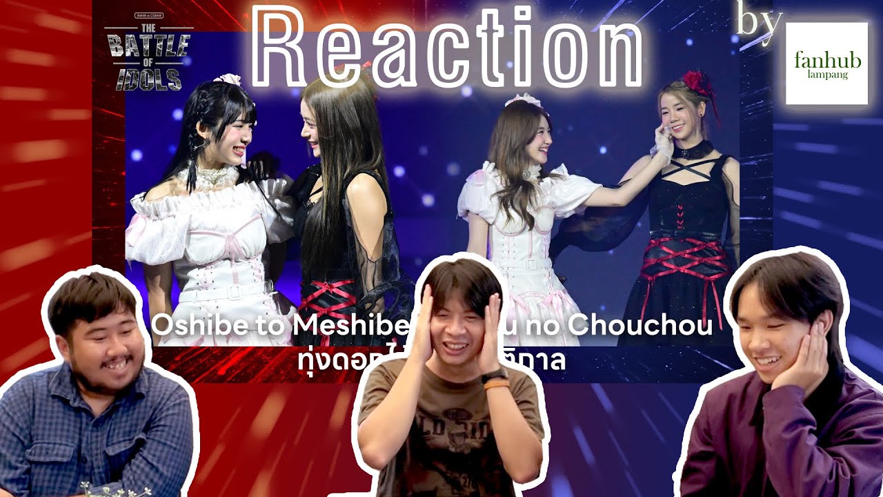 [ Reaction ] by FanHubLampang : Oshibe from BNK48&CGM48 The Battle Of Idols Concert