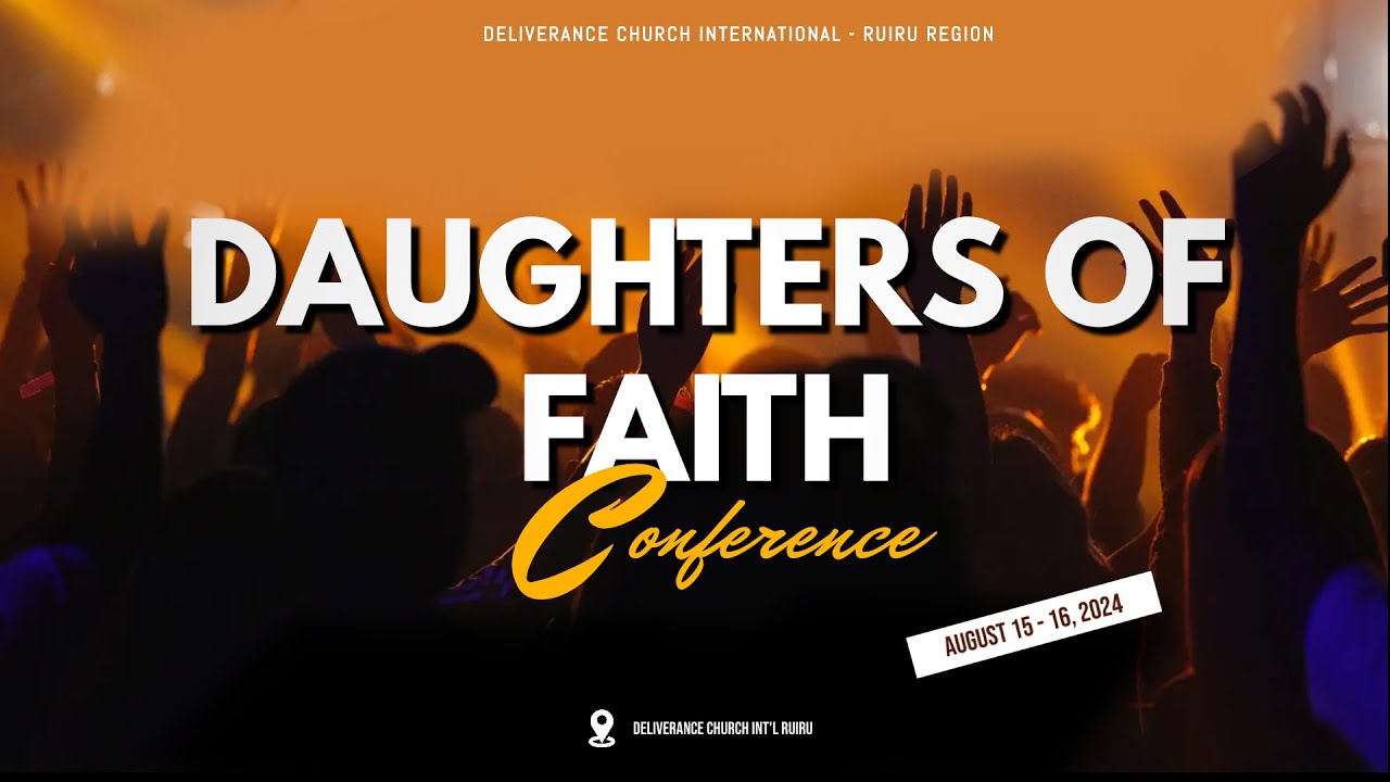 RUIRU REGION DAUGHTERS OF FAITH CONFERENCE || DAY 2 SESSION 2 - YouTube