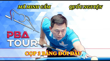 MÃ MINH CẨM (MMC) VS QUỐC NGUYỆN Bida 3 băng | 마민캄 - 꾸옥 브엉 | 3 Cushion Billiards 당구 PBA TOUR
