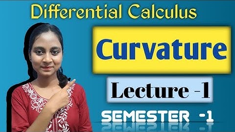 Curvature (Intrinsic Form) | Lecture -1 |Differential Calculus | BSc Maths | BY Lovely ma