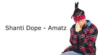 Amatzshanti Dope S