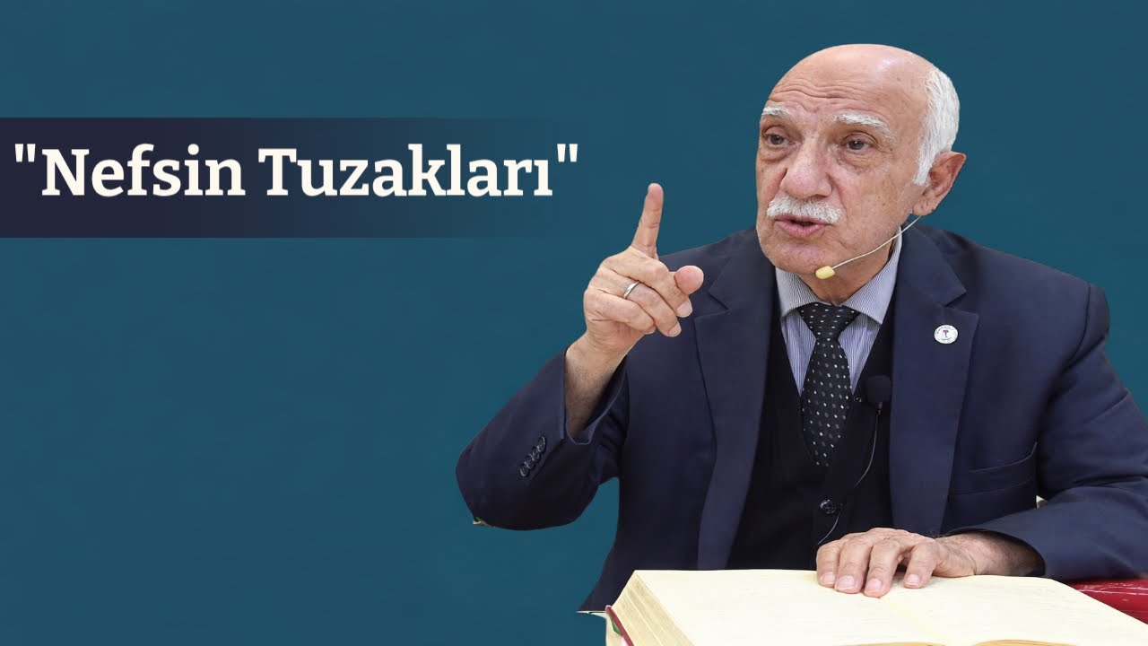 Nefsin Tuzakları /  Eğitimci-Yazar M. Ragıp ÖNCEL