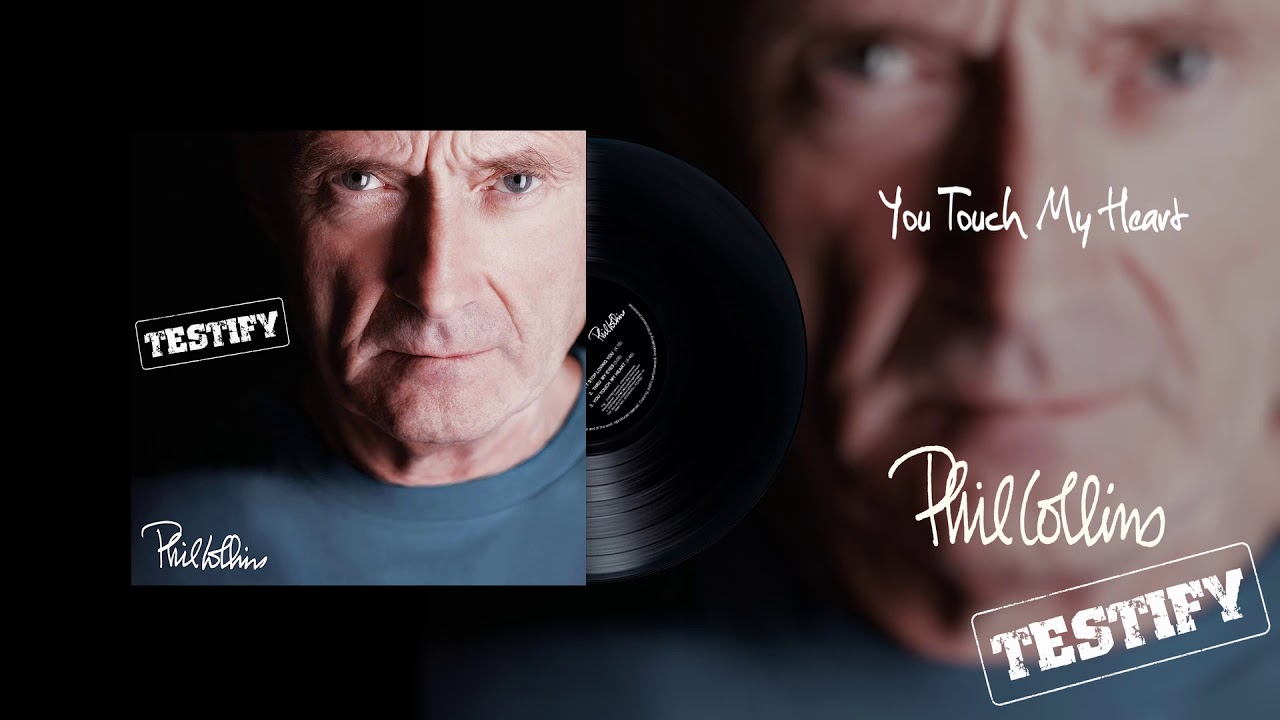 Phil Collins You Touch My Heart Lyrics Letras Testo Songstube