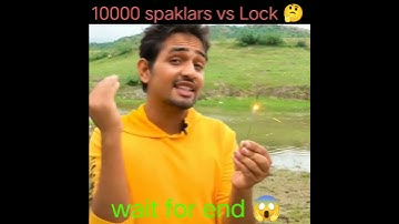 🥶10000Spaklars vs lock Melt 😱#crazyxyz #shorts #viralshorts #trending #ytshorts  #mr.indianhacker
