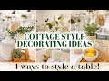 COTTAGE FARMHOUSE SUMMER DECOR | how to create a simple summer tablescape!