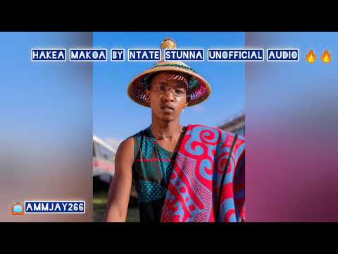 Hakea makoa by Ntate Stunna unofficial audio  mosotho khauteng 