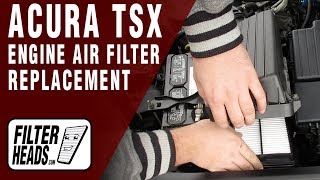 How to Replace Engine Air Filter 2007 Acura TSX L4 2.4L