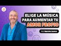 Cómo Elegir La Música Para Aumentar El Amor Propio   Ramiro Serna