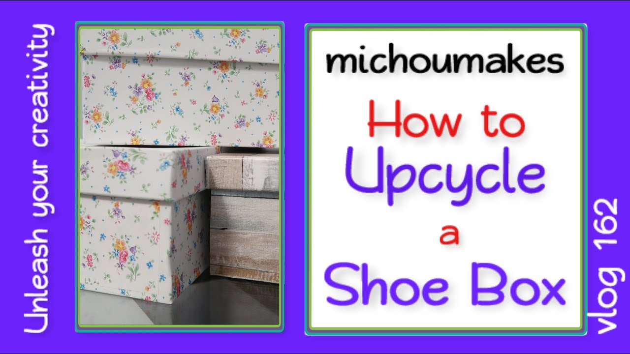 How to upcycle a shoe box YouTube