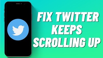 How To Fix Twitter Keeps Scrolling Up