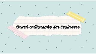 Full Brush calligraphy for beginners | Basic strokes,supplies,etc | Journal Station Update