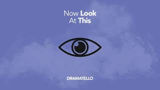 Dramatello - Now Look At This (Official Audio)
