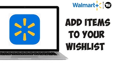 How to Add Items to Your Wishlist on Walmart
