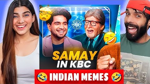 SAMAY RAINA IN KBC MEMES ARE SUPER FUNNY!
