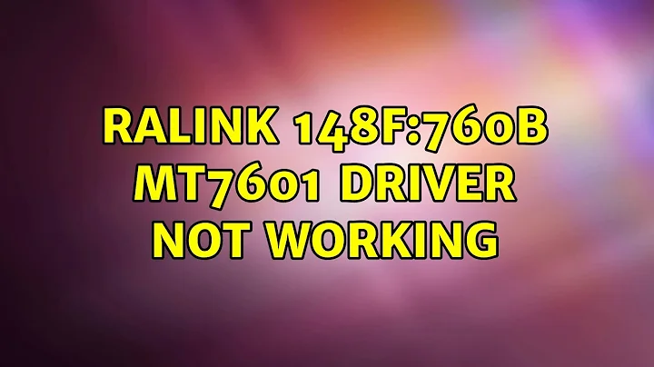 Ubuntu: ralink 148f:760b mt7601 driver not working