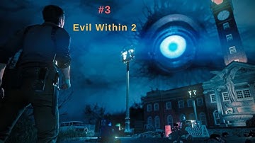 The Evil Within 2 - New Game Plus - No Commentary - Walkthrough Part#3