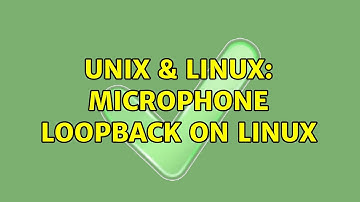 Unix & Linux: Microphone loopback on Linux
