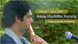 Raag Shuddha Sarang by Digvijaysinh Chauhan - Album "Guru Bhai"