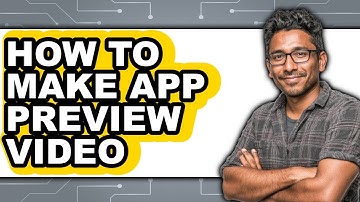 How to Make App Preview Video - Step by Step