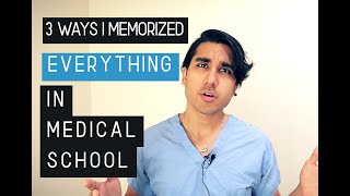 3 WAYS I MEMORIZED EVERYTHING IN MEDICAL SCHOOL