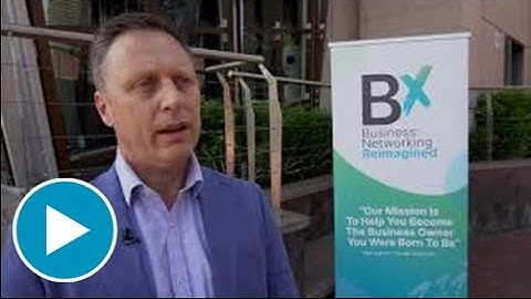 Bx Networking Testimonial - Scott Whiteway