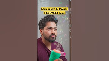 Physics Of Soap Bubble #Class11 #Physics #surfacetension