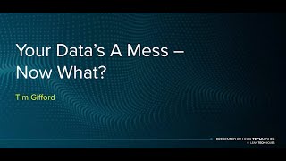 Your Data’s A Mess – Now What?
