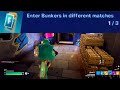 Enter Bunkers in different matches Fortnite