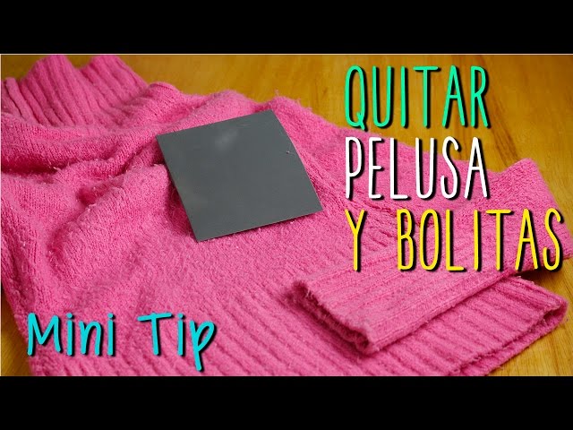 Cómo Quitar Pelusa de la Ropa - Quita Pelusa Casero - Mini Tip# 40 