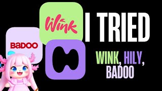 I Use Every Dating App - Badoo Wink & Hily
